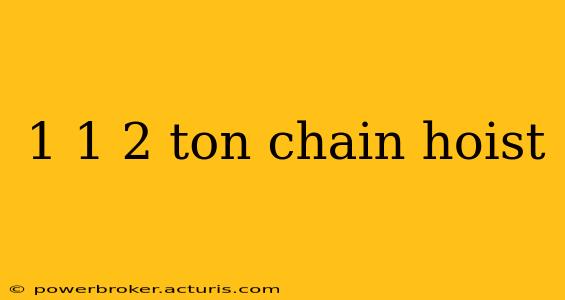 1 1 2 ton chain hoist