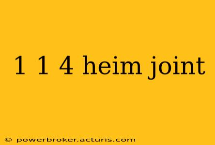 1 1 4 heim joint