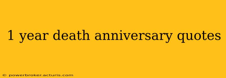 1 year death anniversary quotes