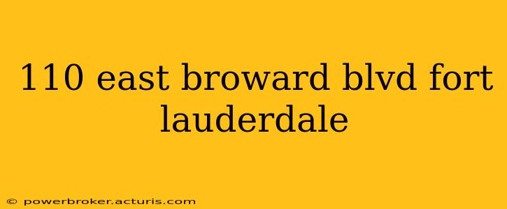 110 east broward blvd fort lauderdale