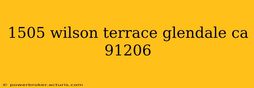 1505 wilson terrace glendale ca 91206