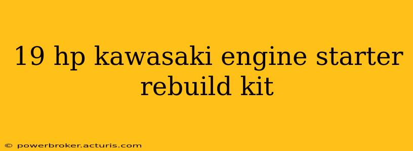 19 hp kawasaki engine starter rebuild kit