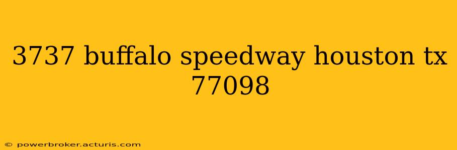 3737 buffalo speedway houston tx 77098