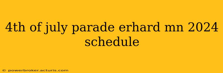4th of july parade erhard mn 2024 schedule