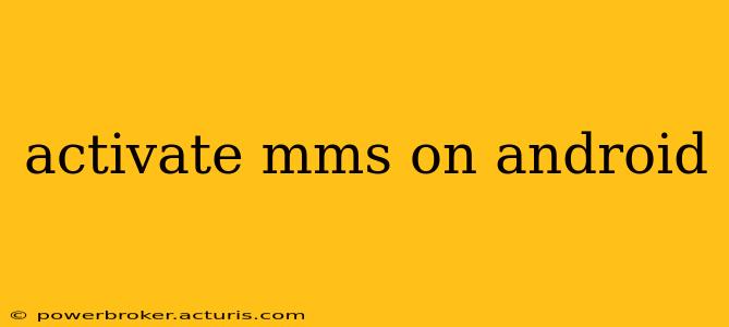 activate mms on android