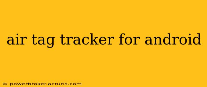 air tag tracker for android