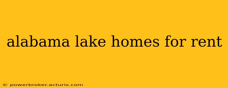 alabama lake homes for rent