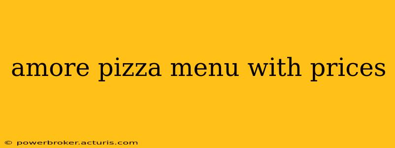amore pizza menu with prices