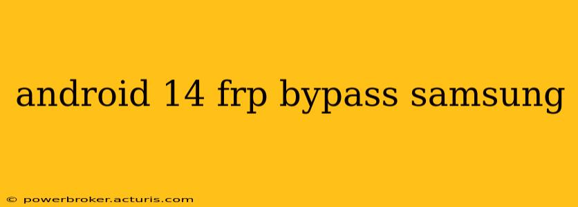 android 14 frp bypass samsung
