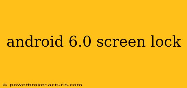 android 6.0 screen lock