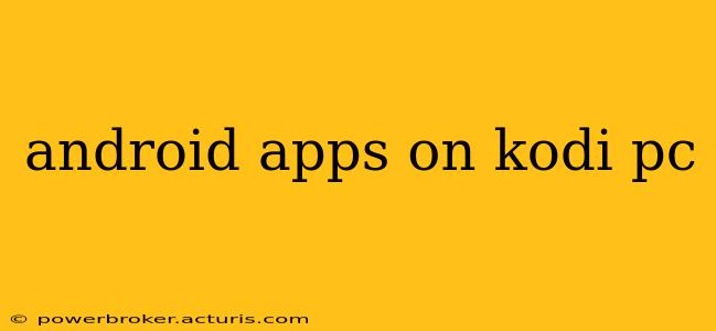 android apps on kodi pc