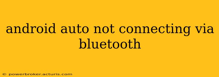 android auto not connecting via bluetooth