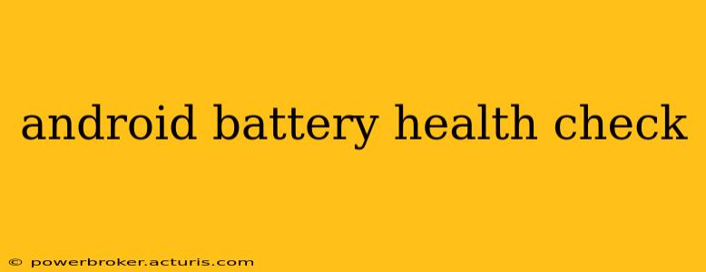 android battery health check