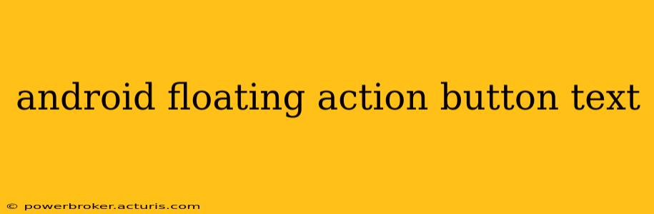 android floating action button text