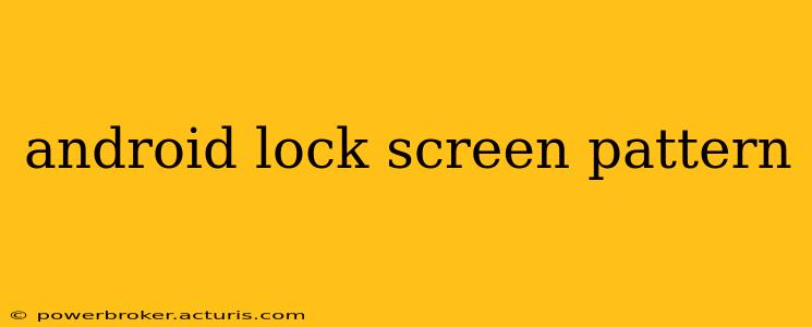 android lock screen pattern