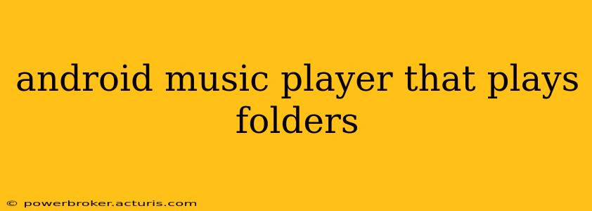 android music player that plays folders