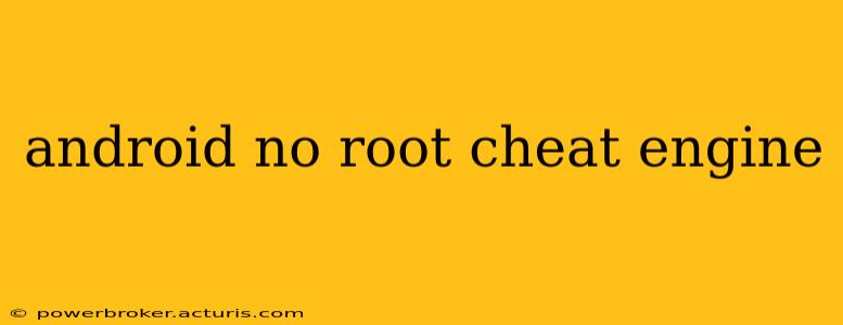 android no root cheat engine