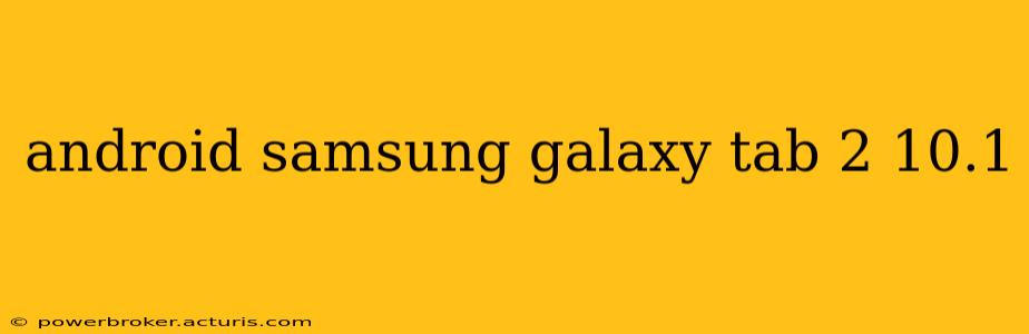android samsung galaxy tab 2 10.1
