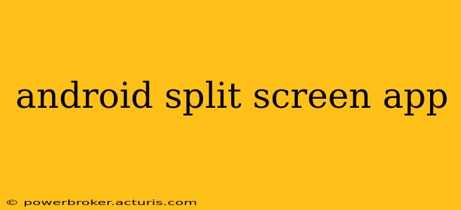 android split screen app