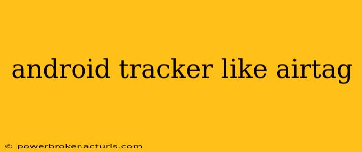 android tracker like airtag