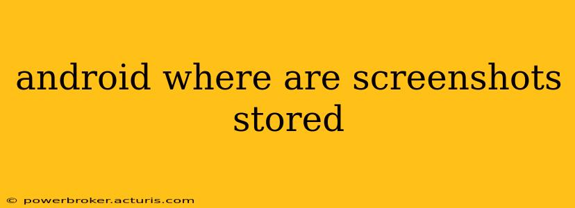 android where are screenshots stored