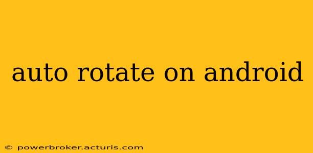 auto rotate on android