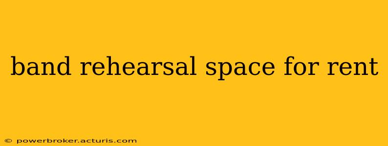 band rehearsal space for rent