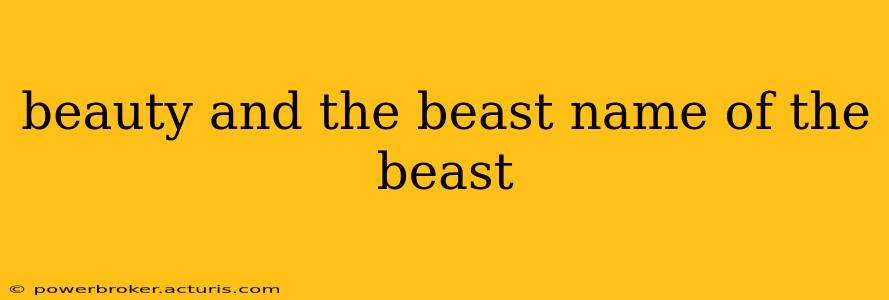 beauty and the beast name of the beast