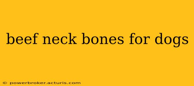 beef neck bones for dogs