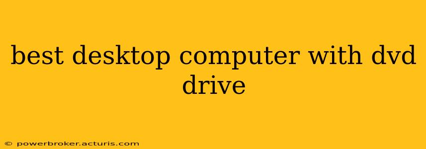 best desktop computer with dvd drive