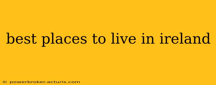 best places to live in ireland