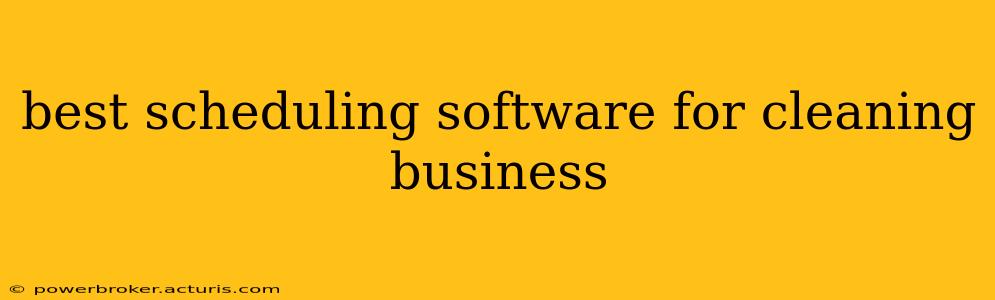 best scheduling software for cleaning business