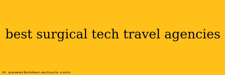 best surgical tech travel agencies