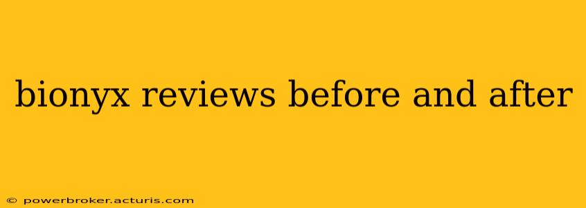 bionyx reviews before and after