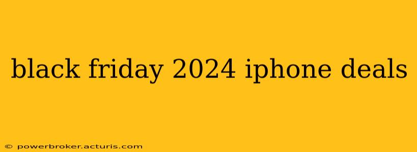 black friday 2024 iphone deals