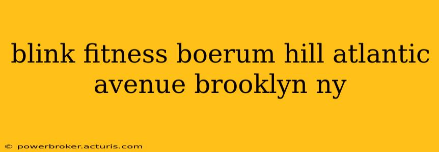 blink fitness boerum hill atlantic avenue brooklyn ny