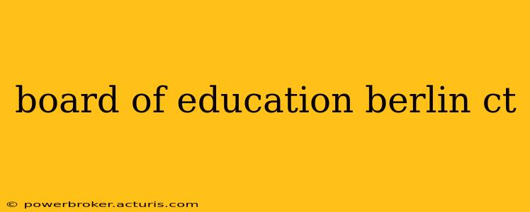 board of education berlin ct