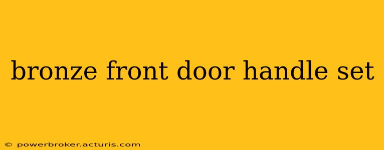 bronze front door handle set