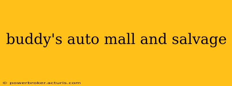 buddy's auto mall and salvage