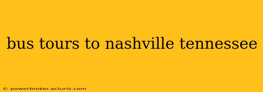 bus tours to nashville tennessee