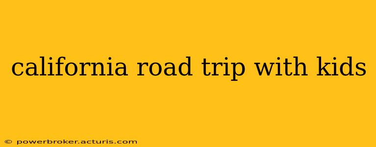 california road trip with kids