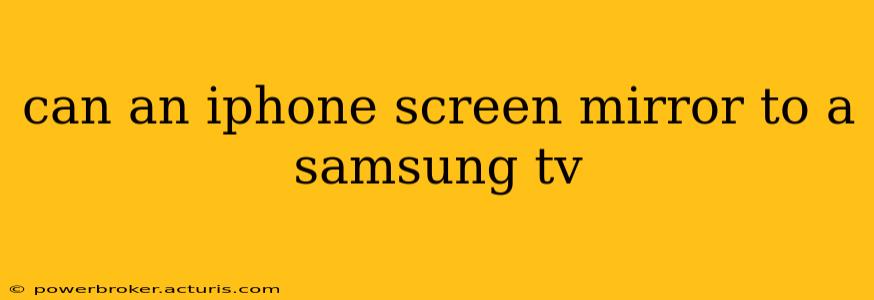 can an iphone screen mirror to a samsung tv
