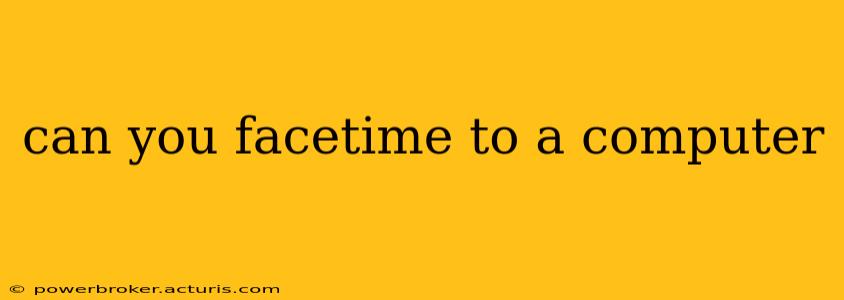 can you facetime to a computer