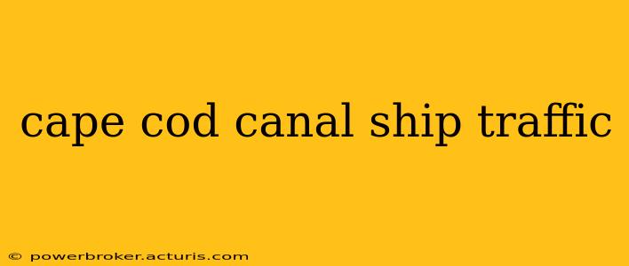 cape cod canal ship traffic