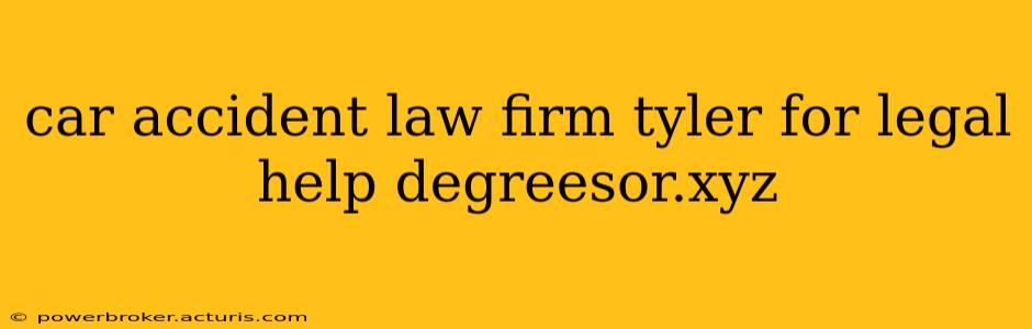 car accident law firm tyler for legal help degreesor.xyz