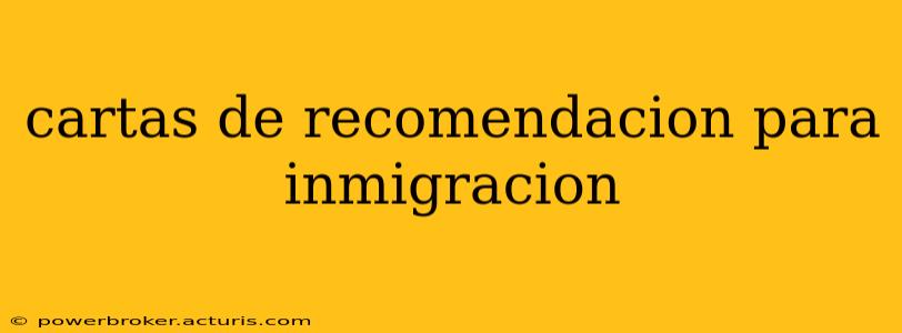cartas de recomendacion para inmigracion