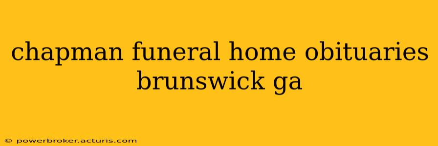 chapman funeral home obituaries brunswick ga
