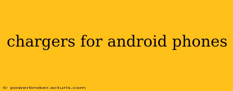 chargers for android phones