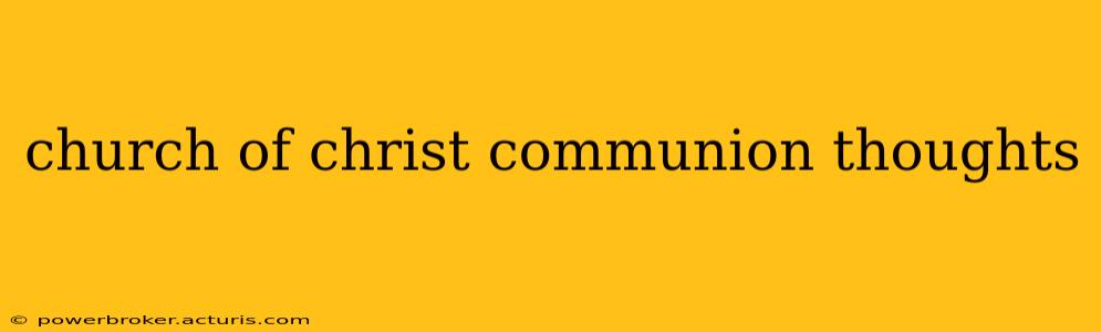 church of christ communion thoughts