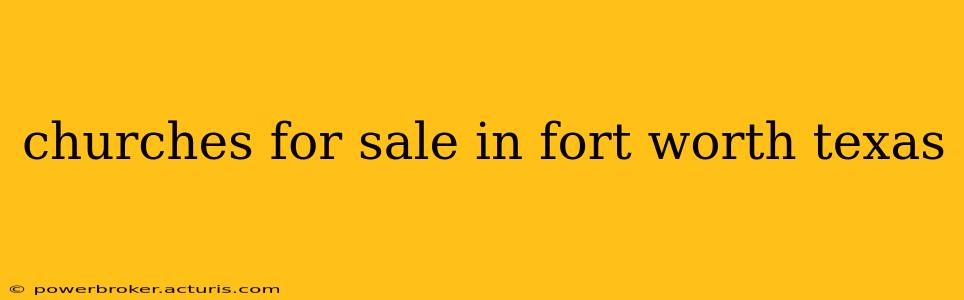 churches for sale in fort worth texas